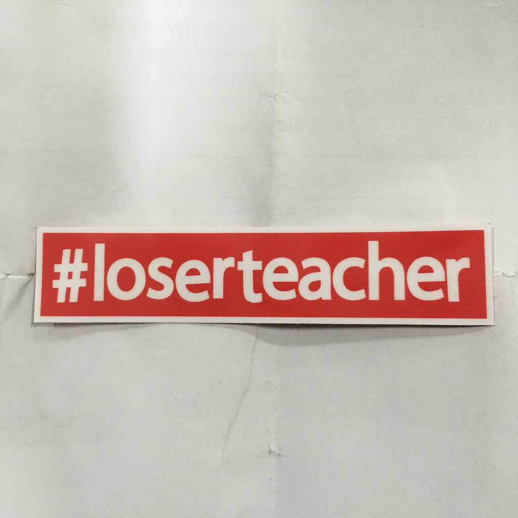 Red For Ed sticker - #loserteacher - badkneesTs | badkneesTs