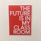 Red For Ed sticker - The Future is in my Classroom - badkneesTs | badkneesTs