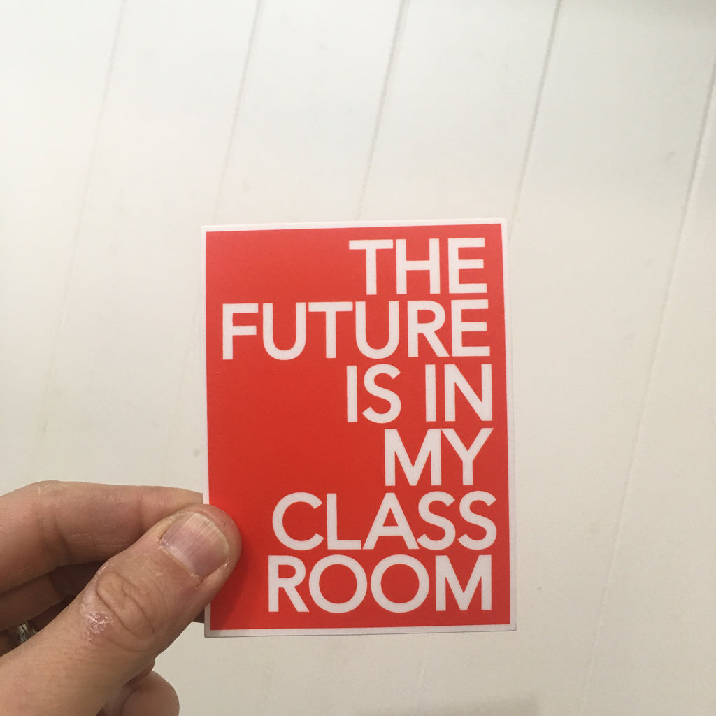 Red For Ed sticker - The Future is in my Classroom - badkneesTs | badkneesTs
