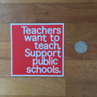 Red For Ed sticker - Teachers Want to Teach Support Public Schools - badkneesTs | badkneesTs