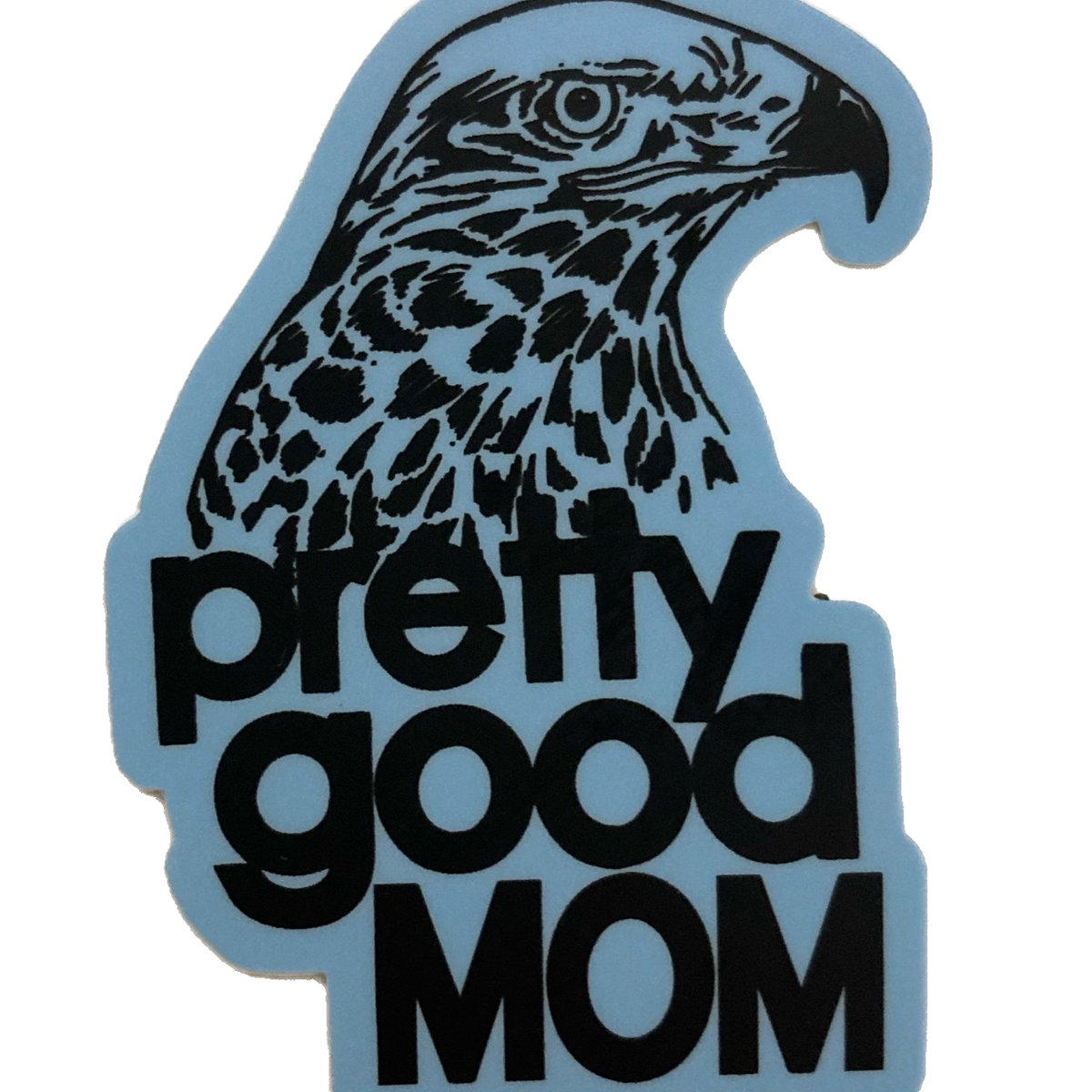 Pretty Good Mom Sticker – badknees