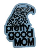 Pretty good mom sticker