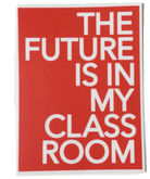 the future is in my classroom sticker