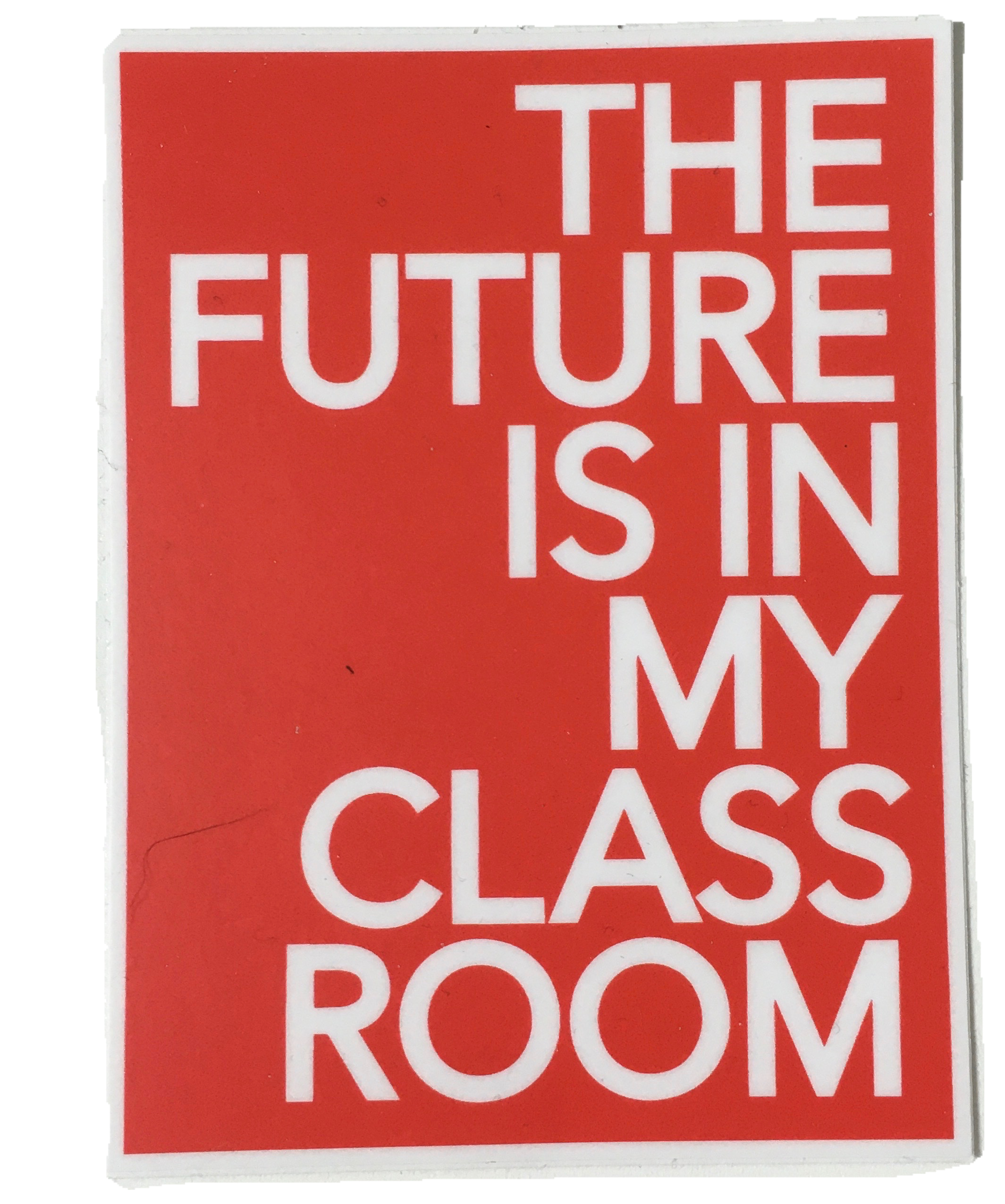 the future is in my classroom sticker